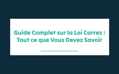 Guide Complet sur la Loi Carrez : Tout ce que Vous Devez Savoir